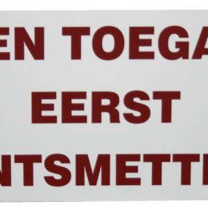 Bord "Geen toegang eerst ontsmetten"
